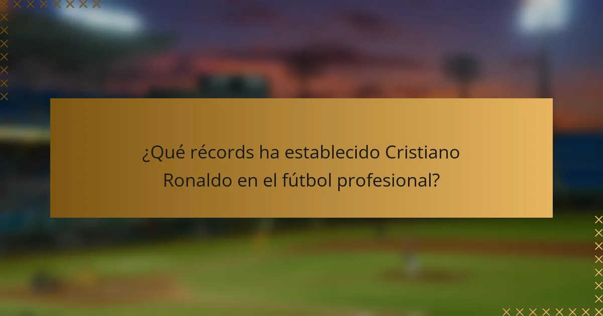 ¿Qué récords ha establecido Cristiano Ronaldo en el fútbol profesional?