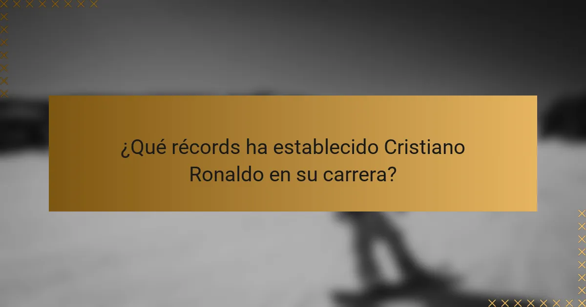 ¿Qué récords ha establecido Cristiano Ronaldo en su carrera?